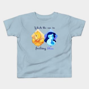 What's the use of feeling blue Kids T-Shirt